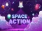 Mchezo Space Action online