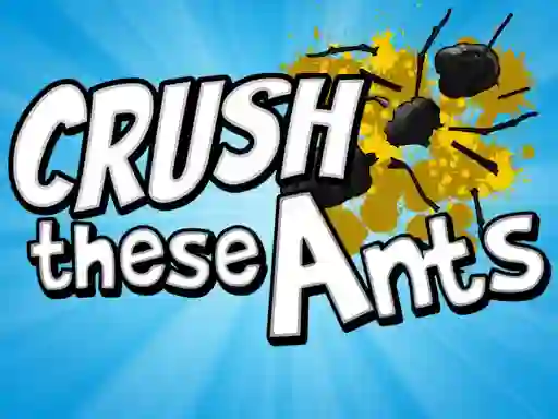 Mchezo Crush These Ants online