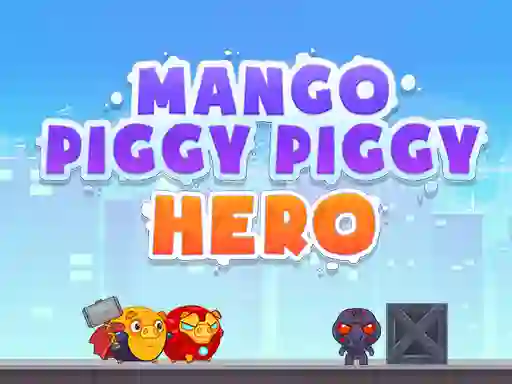 Mchezo Mango Piggy Piggy Hero online