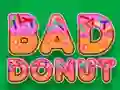 Mchezo Bad Donut online