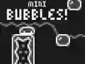 Mchezo Mini Bubbles! online