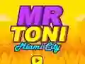 Mchezo Mr Toni Miami City online