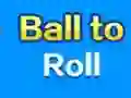 Mchezo Ball To Roll online