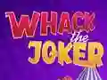 Mchezo Whack The Joker online