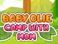 Mchezo Baby Olie Camp with Mom online