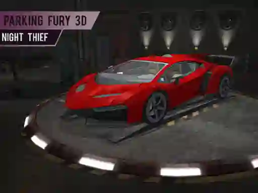 Mchezo Parking Fury 3d: Night Thief online