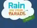 Mchezo Rain on Your Parade online