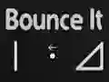 Mchezo Bounce It online