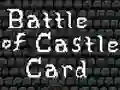 Mchezo Battle of Castle Card online