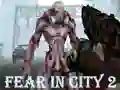 Mchezo Fear In City 2 online