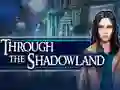 Mchezo Through the Shadowland online