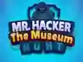 Mchezo Mr Hacker The Museum Hunts online
