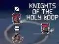 Mchezo Knights of the Holy Loop online