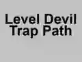 Mchezo Level Devil Trap Path online