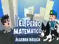 Mchezo El Perro Matematico Algebra Basica online