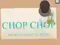 Mchezo Chop Chop online