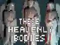 Mchezo These Heavenly Bodies online