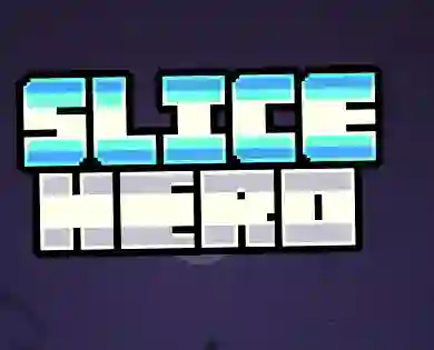Mchezo Slice Hero online
