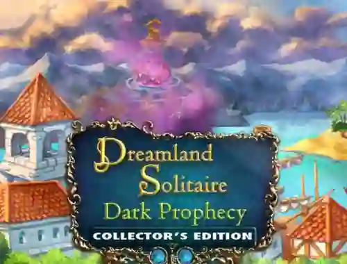Mchezo Dreamland Solitaire: Dark Prophecy Collector's Edition online