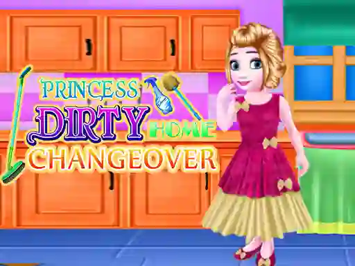 Mchezo Princess Dirty Home Changeover online