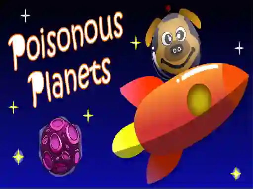 Mchezo Poisonous Planets online