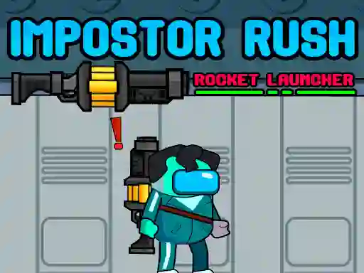 Mchezo Impostor Rush: Rocket Launcher online
