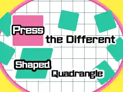 Mchezo Press The Different Shaped Quadrangle online