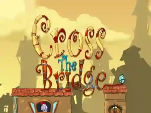 Mchezo Cross the bridge online