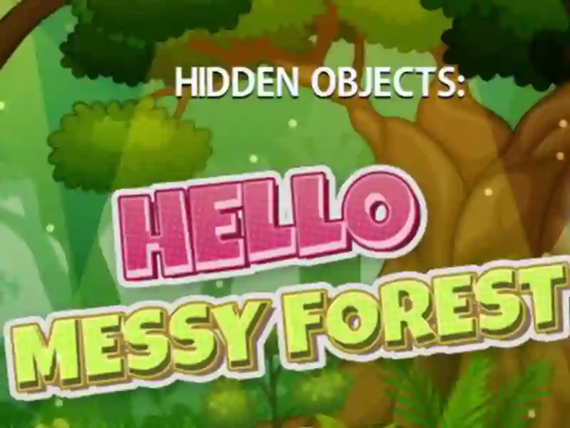 Mchezo Hidden Objects Hello Messy Forest online