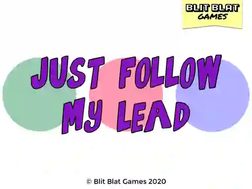 Mchezo Just Follow My Lead online