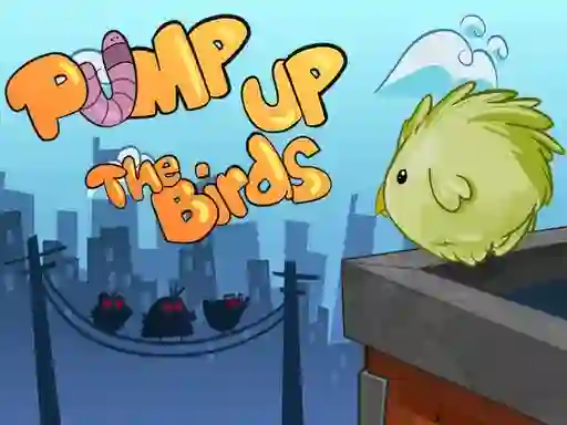 Mchezo Pump Up the Birds online