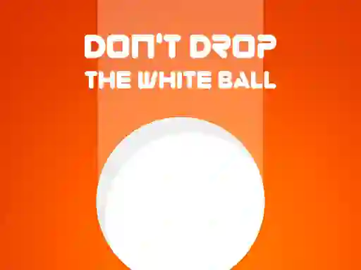 Mchezo Don't Drop The White Ball online