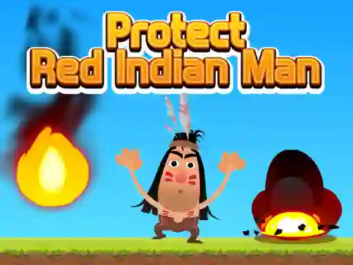 Mchezo Protect Red Indian Man online