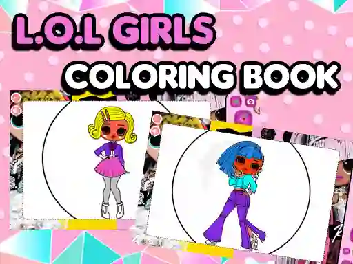 Mchezo L.O.L OMG Girls Coloring Book online