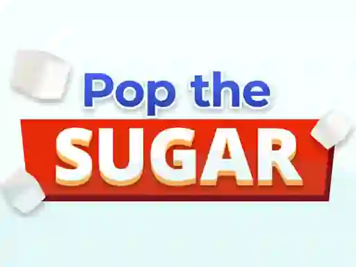 Mchezo Pop The Sugar online