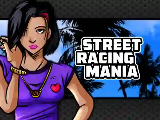 Mchezo Street Racing Mania online