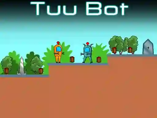 Mchezo Tuu Bot online