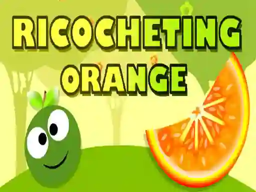Mchezo Ricocheting Orange online