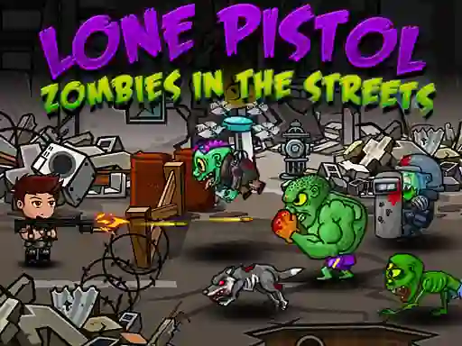 Mchezo Lone Pistol: Zombies In The Streets online