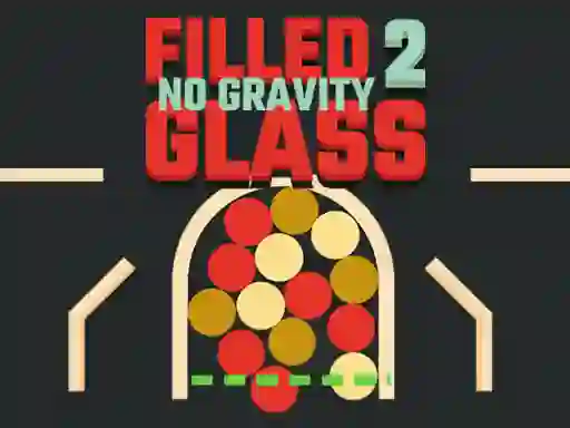 Mchezo Filled Glass 2 No Gravity online
