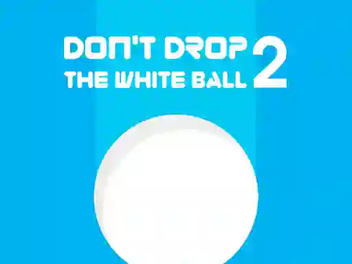 Mchezo Don't Drop The White Ball 2 online