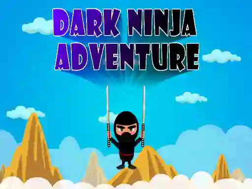 Mchezo Dark Ninja Adventure online