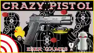 Mchezo Crazy Pistol online