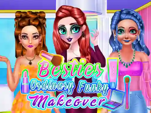 Mchezo Besties Ordinary Funky Makeover online