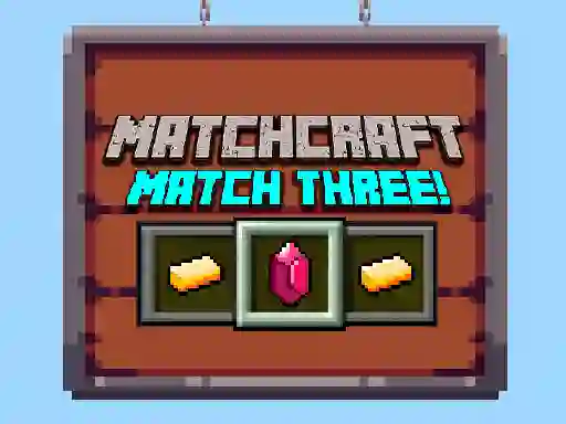 Mchezo Matchcraft Match Three online