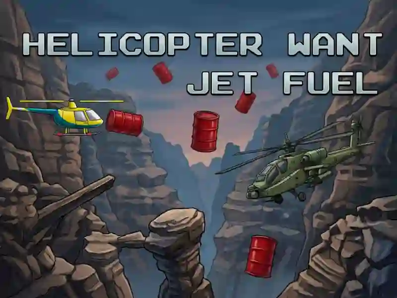 Mchezo Helicopter Want Jet Fuel online