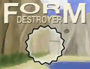 Mchezo Form Destroyer online