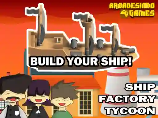 Mchezo Ship Factory Tycoon online