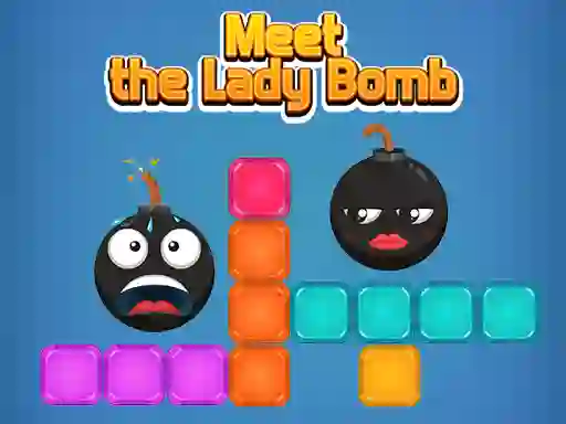 Mchezo Meet The Lady Bomb online