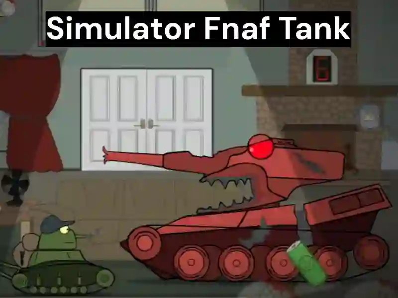 Mchezo Simulator Fnaf Tank online